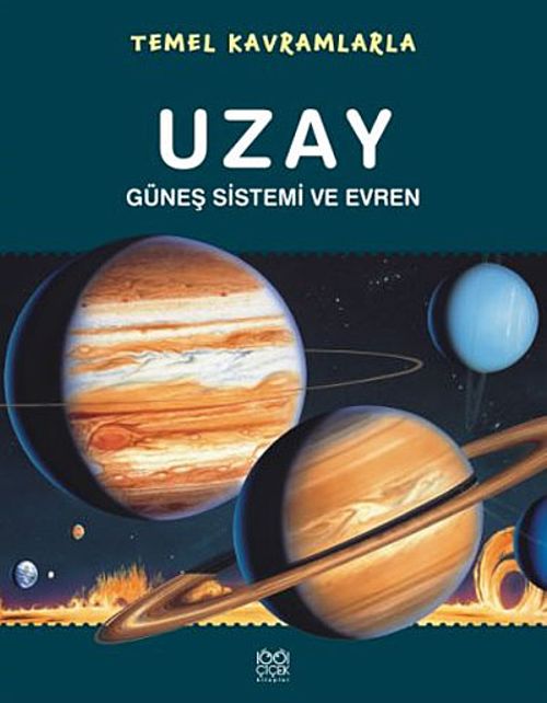 Temel Kavramlarla Uzay & Güneş Sistemi ve Evren
