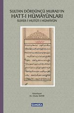 Sultan Dördüncü Murad'ın Hatt-ı Hümayunları - Suver-i Hutut-ı Hümayun