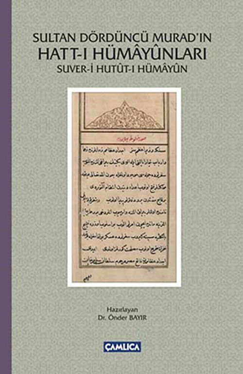 Sultan Dördüncü Murad'ın Hatt-ı Hümayunları - Suver-i Hutut-ı Hümayun