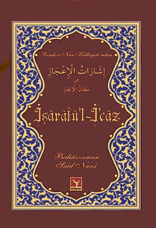 İşaratü'l-İcaz (Risale-i Nur Külliyatı'ndan) Orta Boy Lügatlı