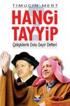 Hangi Tayyip & &Ccedil;elişkilerle Dolu Seyir Defteri