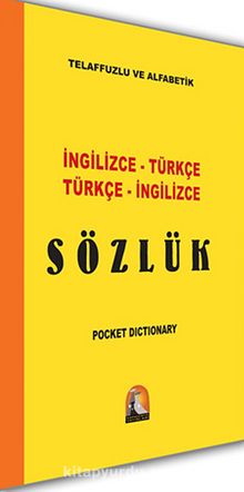 İngilizce-Türkçe Türkçe-İngilizce Sözlük / Telaffuzlu ve Alfabetik - Mustafa Akkuş