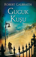 Guguk Kuşu / Cormoran Strike 1