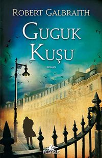 Guguk Kuşu / Cormoran Strike 1