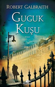 Guguk Kuşu / Cormoran Strike 1