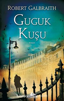 Guguk Kuşu / Cormoran Strike 1 - Robert Galbraith