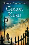 Guguk Kuşu / Cormoran Strike 1