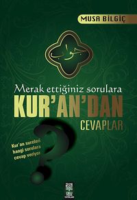 Merak Ettiğiniz Sorulara Kur'an'dan Cevaplar
