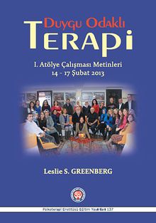 Duygu Odaklı Terapi & 1. Atölye Çalışması Metinleri 14-17 Şubat 2013