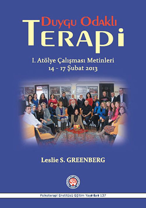 Duygu Odaklı Terapi & 1. Atölye Çalışması Metinleri 14-17 Şubat 2013