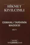 Osmanlı Tarihinin Maddesi Cilt I