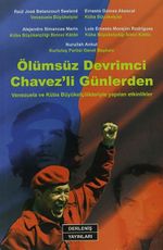 Ölümsüz Devrimci Chavez'li Günlerden