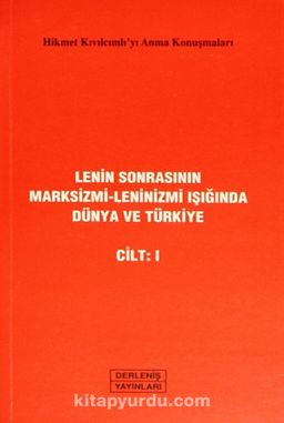 Lenin Sonrasının Marksizmi-Leninizmi Işığında Dünya ve Türkiye Cilt:I