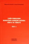 Lenin Sonrasının Marksizmi-Leninizmi Işığında D&uuml;nya ve T&uuml;rkiye Cilt:I