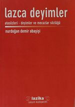 Lazca Deyimler & Atasözleri-Deyimler ve Mecazlar Sözlüğü