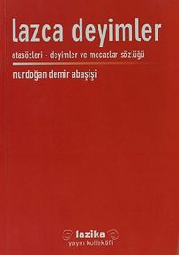 Lazca Deyimler & Atasözleri-Deyimler ve Mecazlar Sözlüğü