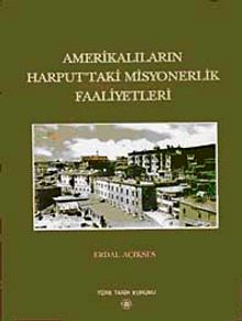 Amerikalıların Harput'taki Misyonerlik Faaliyetleri