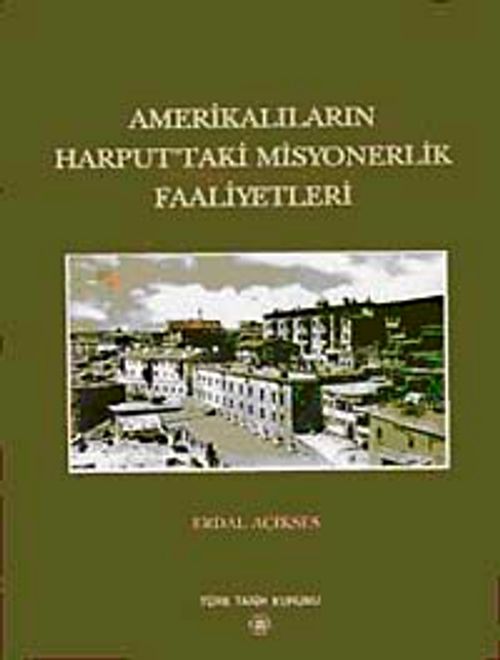 Amerikalıların Harput'taki Misyonerlik Faaliyetleri