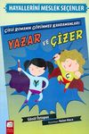 &Ccedil;izgi Romanın G&ouml;r&uuml;nmez Kahramanları: Yazar ve &Ccedil;izer