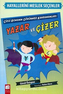 Çizgi Romanın Görünmez Kahramanları: Yazar ve Çizer - Gönül Öztopuz