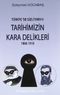 Tarihimizin Kara Delikleri (1866-1918) / Türkiye'de Gizli Tarih 5