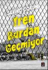 Tren Burdan Geçmiyor