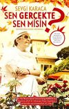 Sen Ger&ccedil;ekte Sen Misin?