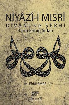 Niyazi-i Mısri Divanı ve Şerhi (Kitap Kağıdı) & Tanrı Erinin Sırları