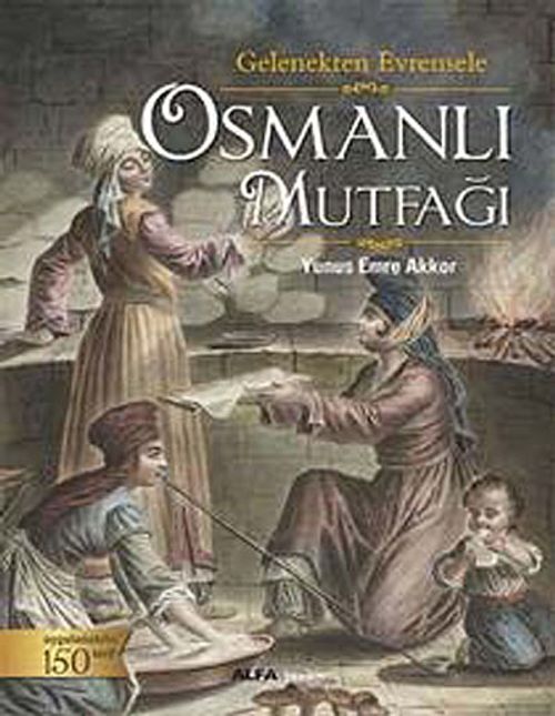 Gelenekten Evrensele Osmanlı Mutfağı