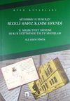 M&uuml;derris Ve Hukuk&ccedil;u Rizeli Hafız Kasım Efendi II. Meşrutiyet D&ouml;nemi Hukuk Eğitiminde &Uuml;slup Arayışları