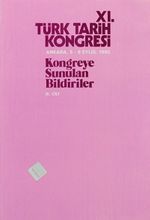 XI.Türk Tarih Kongresi III.Cilt / Ankara, 5-9 Eylül 1990 & Kongreye Sunulan Bildiriler
