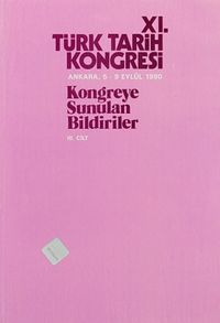 XI.Türk Tarih Kongresi III.Cilt / Ankara, 5-9 Eylül 1990 & Kongreye Sunulan Bildiriler