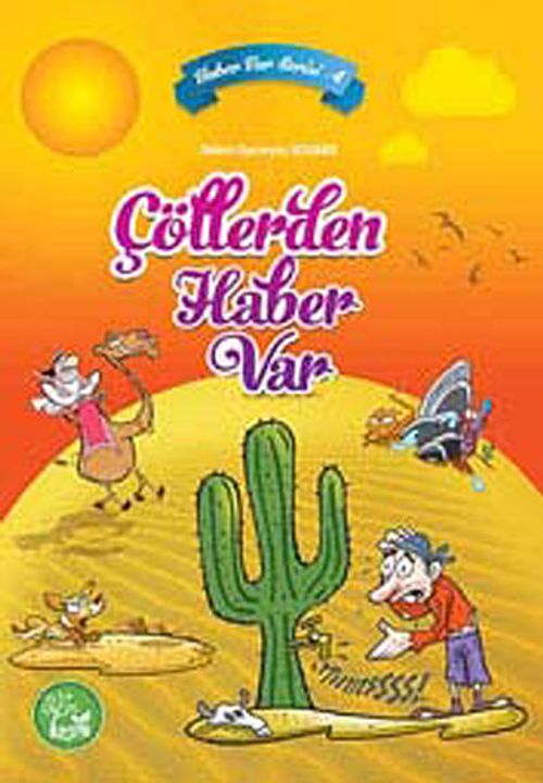 Çöllerden Haber Var /  Haber Var Serisi -4