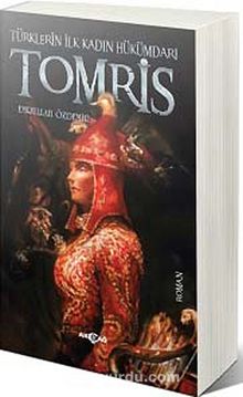Tomris & Türklerin İlk Kadın Hükümdarı
