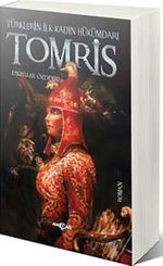 Tomris & Türklerin İlk Kadın Hükümdarı