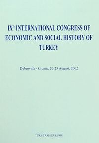 IX th International Congress Of Economic and Social History Of Turkey & Dubrovnik - Croatia, 20-23 August, 2002