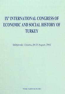 IX th International Congress Of Economic and Social History Of Turkey & Dubrovnik - Croatia, 20-23 August, 2002