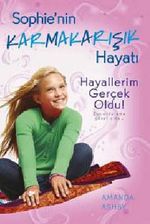 Hayallerim Gerçek Oldu! / Sophie'nin Karmakarışık Hayatı 3