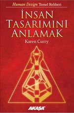 İnsan Tasarımını Anlamak / Human Design Temel Rehberi