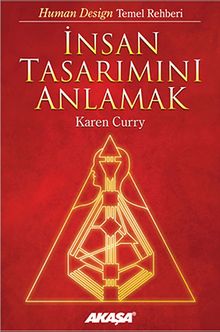 İnsan Tasarımını Anlamak / Human Design Temel Rehberi
