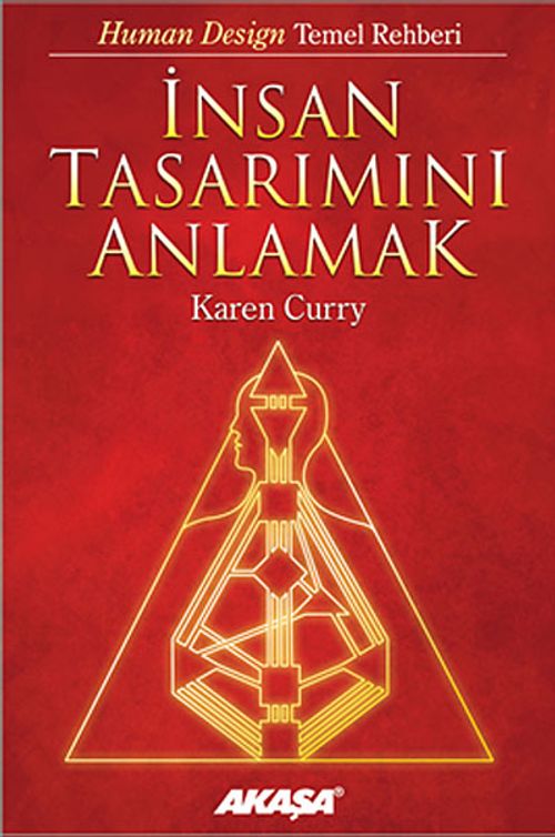 İnsan Tasarımını Anlamak / Human Design Temel Rehberi