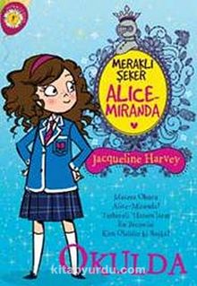 Meraklı Şeker Alice Miranda Okulda - Jacqueline Harvey