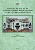 38.Uluslararası Tıp Tarihi Kongresi Bildiri Kitabı Cilt:II