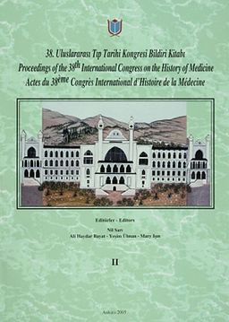 38.Uluslararası Tıp Tarihi Kongresi Bildiri Kitabı Cilt:II
