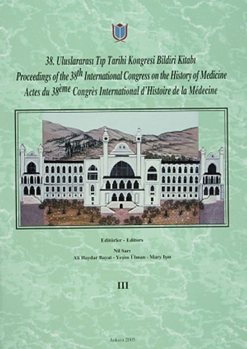 38.Uluslararası Tıp Tarihi Kongresi Bildiri Kitabı Cilt:III