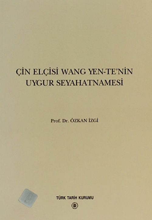Çin Elçisi Wang Yen-Te'nin Uygur Seyahatnamesi