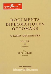 Documents Diplomatiques Ottomans Volume III