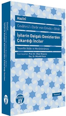 İyilerin Dalgalı Denizlerden Çıkardığı İnciler (Cevahirü-l-Ebrar min Emvac-ı Bihar) & Yesevilik Adabı ve Menakıbnamesi - Prof. Dr. Cihan Okuyucu