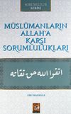 M&uuml;sl&uuml;manların Allah'a Karşı Sorumlulukları