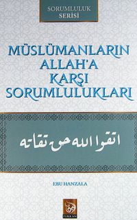 Müslümanların Allah'a Karşı Sorumlulukları